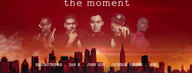 The Moment ft. Jackson Turner, DanE & Nuel [Official Video]