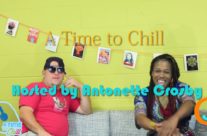 A Time to Chill 8-11-19 Featuring Rare MC (Hosted by Antonette Crosby)